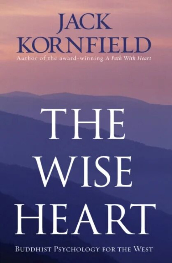 The Wise Heart av Jack Kornfield