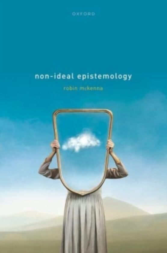 Non-Ideal Epistemology av Dr Robin McKenna (Hardcover)