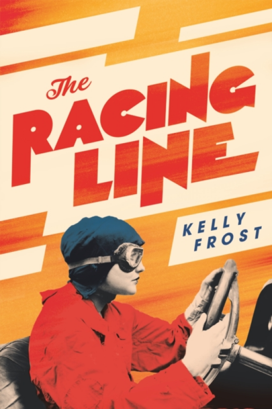 The Racing Line The exhilarating feminist historical novel from a startling new talent for 2026