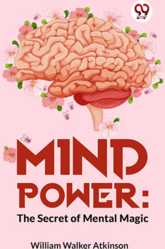 Mind Power: The Secret Of Mental Magic