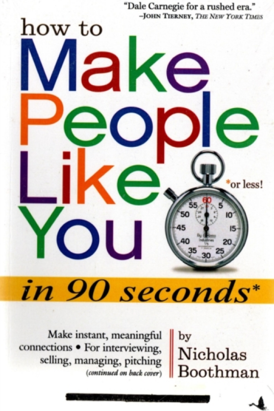 How to Make People Like You in 90 Seconds or Less!