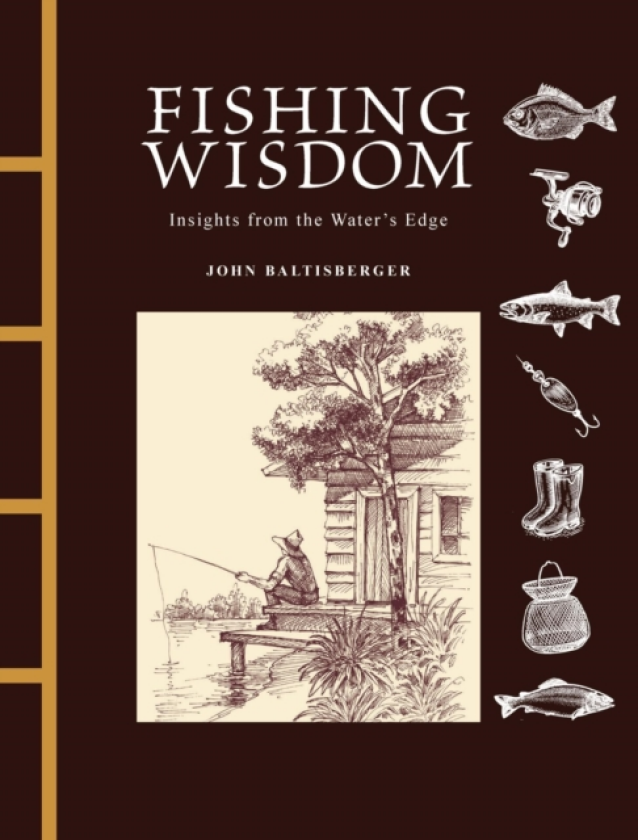 Fishing Wisdom av John Baltisberger (Hardcover)