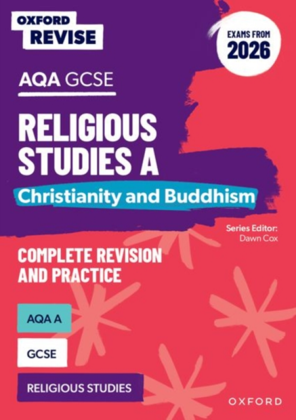 Oxford Revise: AQA GCSE Religious Studies A: Christianity and Buddhism (Exams from 2026) For the 2026 Exams