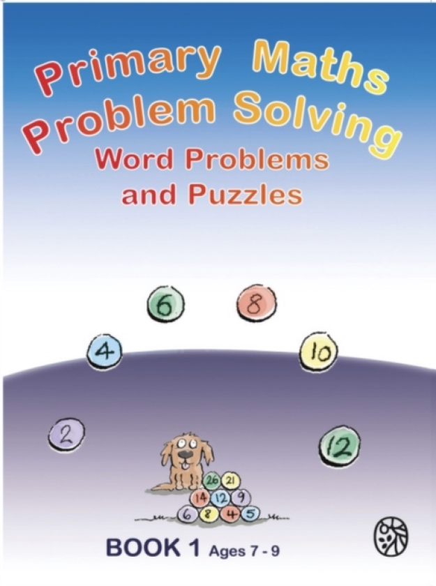Primary Math Problem Solving Word Problems and Puzzles Book 1 Age 7 9