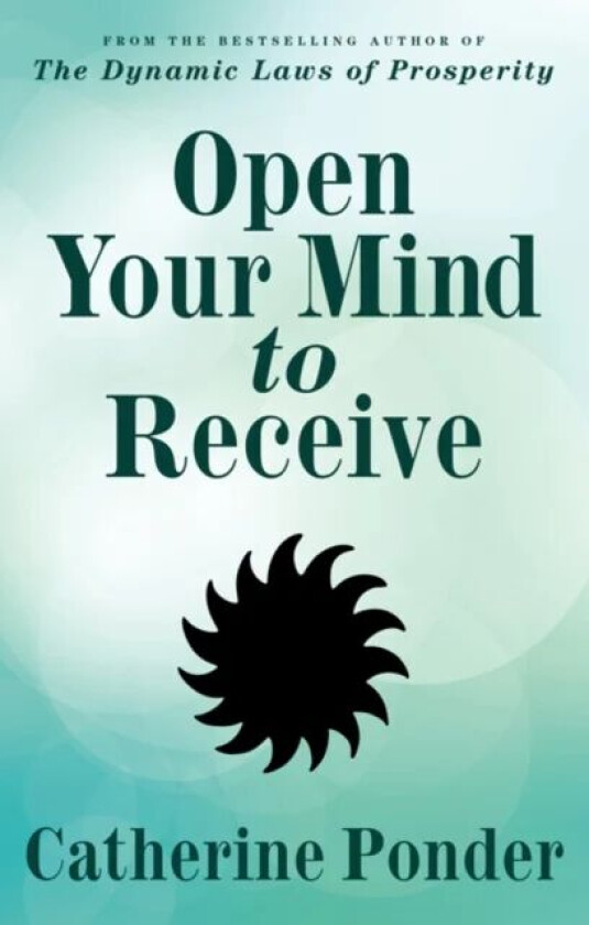 Open Your Mind To Receive Av Catherine (Catherine Ponder) Ponder