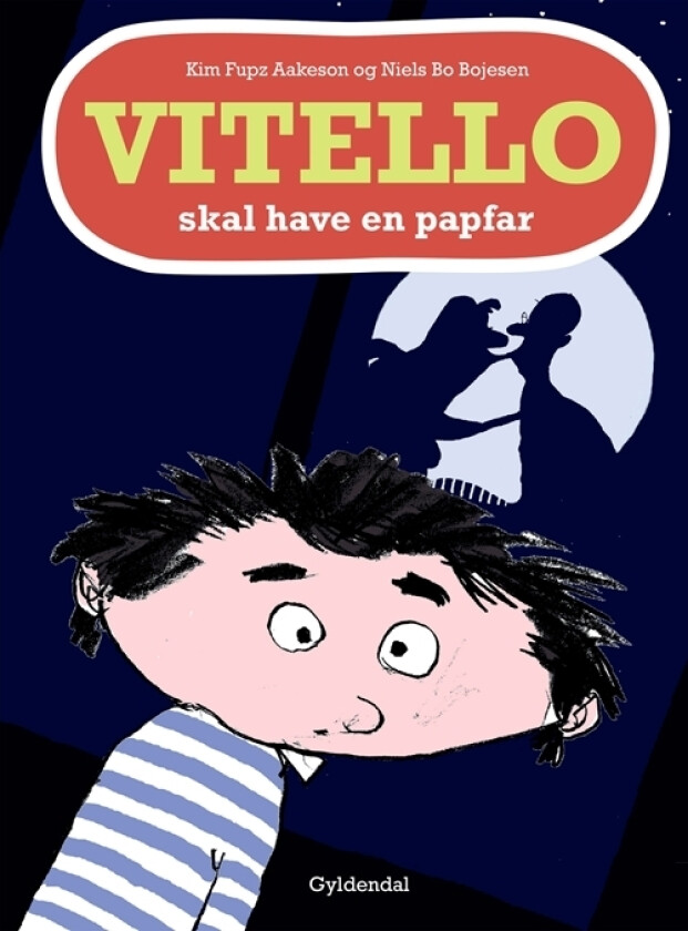 Vitello skal ha en papfar | Kim Fupz Aakeson Niels Bo Bojesen | Språk: Dansk