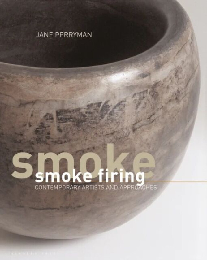 Smoke Firing av Jane Perryman