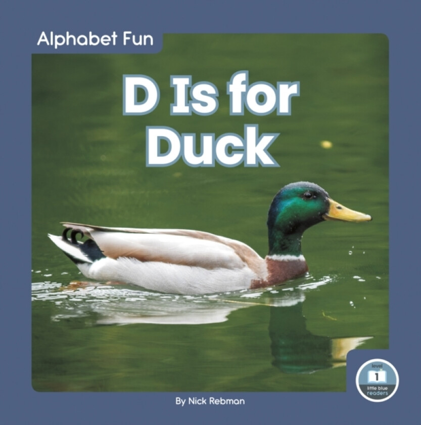 D Is for Duck av Nick Rebman (Hardcover)