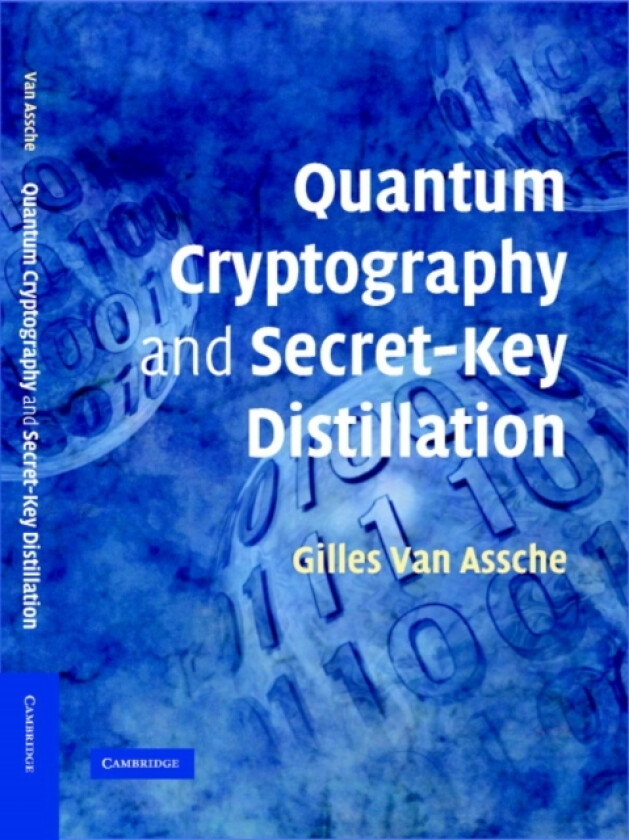 Quantum Cryptography and Secret-Key Distillation av Gilles van Assche (Hardcover)