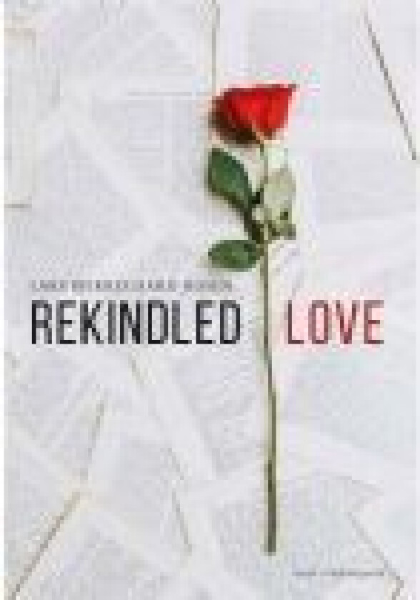 Rekindled Love Lars Bjerregaard Jessen Språk: Engelsk