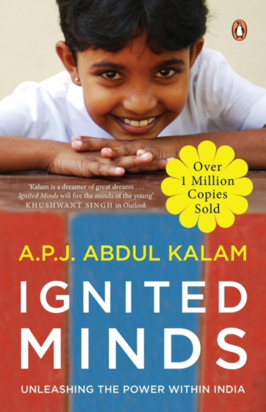 Ignited Minds Unleashing the power within India OVER 1 MILLION COPIES SOLD An inspiring & visionary book for today's youth by Dr. A.P.J. Abdul Kalam | English Nonfiction, Penguin Book