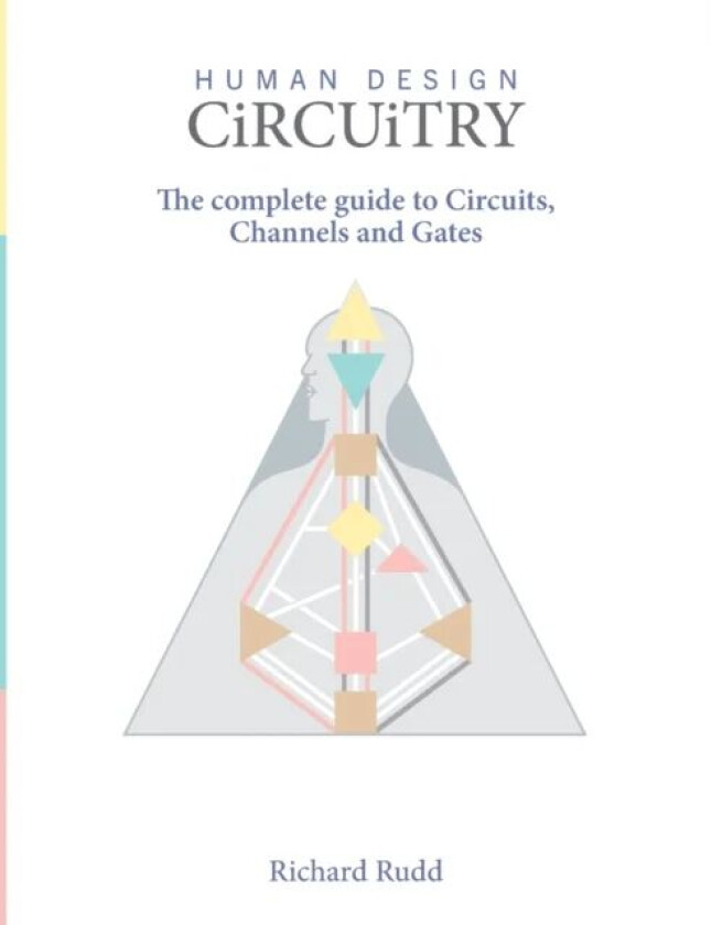 Human Design Circuitry av Richard Rudd