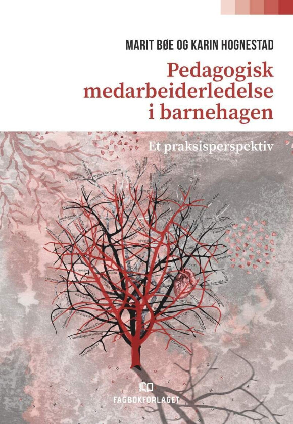 Pedagogisk Medarbeiderledelse I Barnehagen Av Marit Bøe, Karin Hognestad