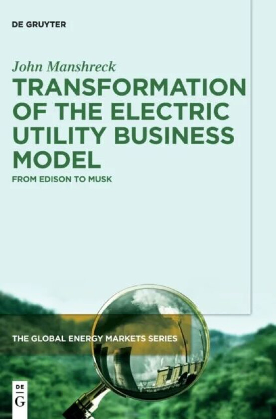 Transformation of the Electric Utility Business Model av John Manshreck