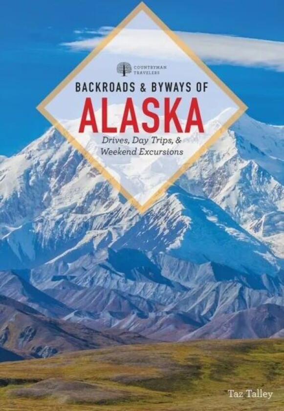 Backroads & Byways Of Alaska Av Taz Tally
