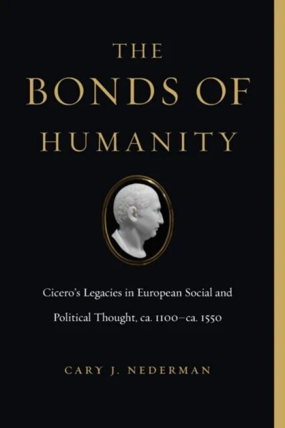 The Bonds of Humanity av Cary J. (Professor of Political Science Texas A&M University) Nederman
