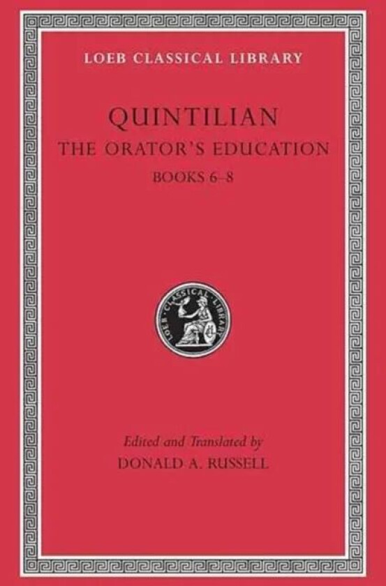 The Orator's Education, Volume III: Books 6¿8 av Quintilian