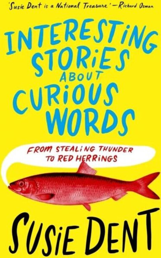Interesting Stories about Curious Words av Susie Dent