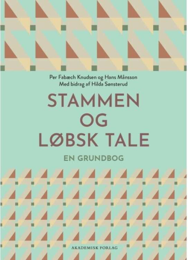 Stammen og løbsk tale Hans Månsson Per Fabæch Knudsen Hilda Sønsterud Språk: Dansk