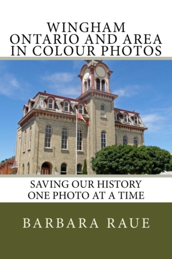Wingham Ontario and Area in Colour Photos av Barbara Raue (Paperback)