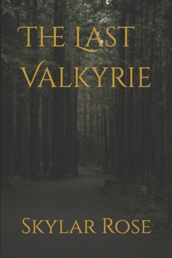 The Last Valkyrie av Skylar Rose (Paperback)