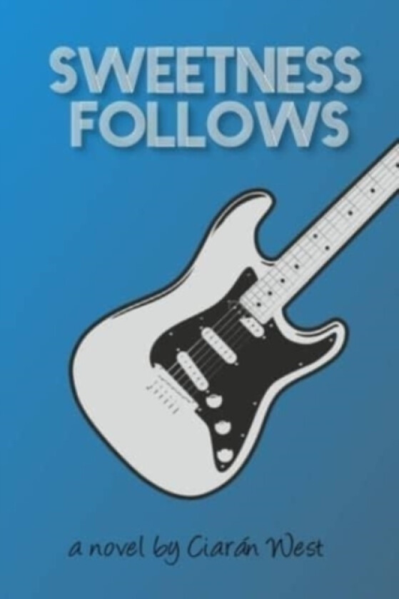 Sweetness Follows av Ciaran West (Paperback)