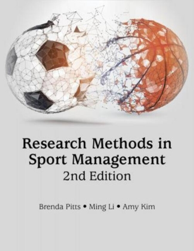Research Methods in Sport Management av Brenda G Pitts, Ming Li, Amy Chan Hyung Kim (Paperback)