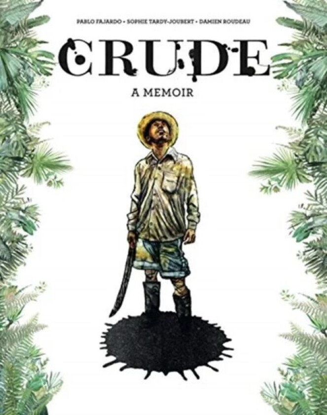 Crude av Pablo Fajardo, Sophie Tardy-Joubert