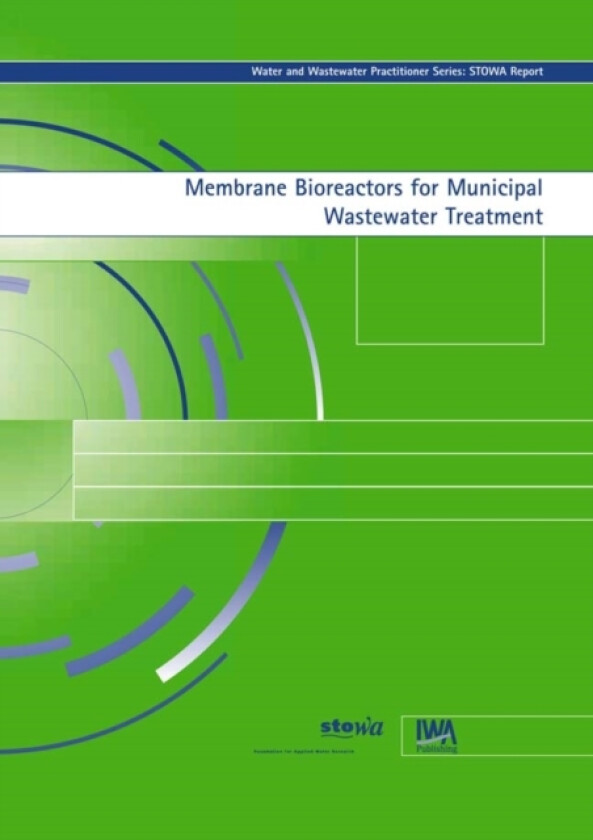 Membrane Bioreactors for Municipal Wastewater Treatment av H.F.van der Roest, D.P. Lawrence, A.G.N.van Bentem (Paperback)