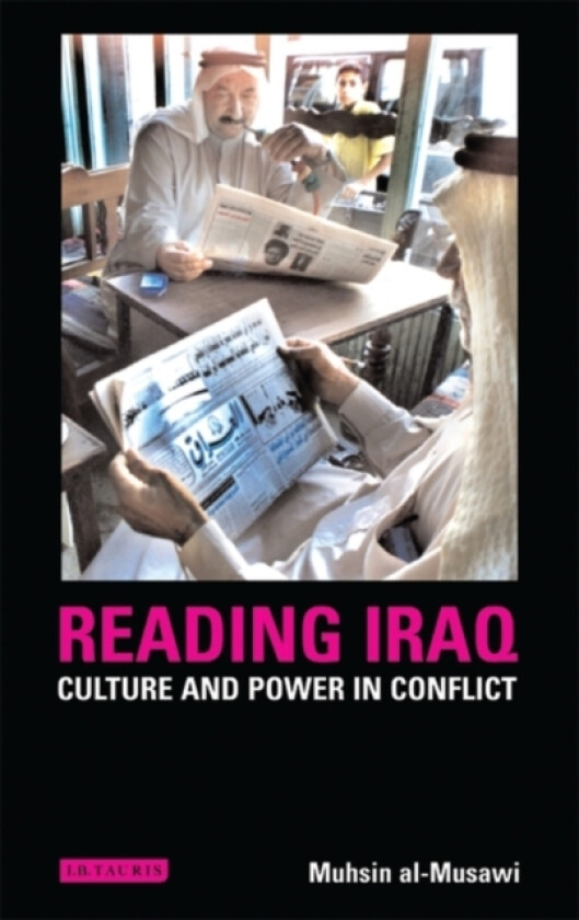 Reading Iraq av Muhsin Al-Musawi (Hardcover)
