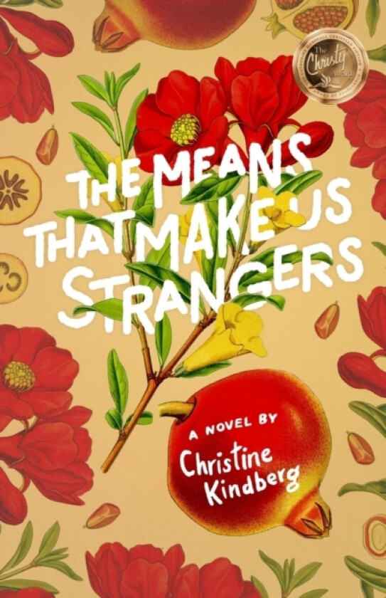 The Means That Make Us Strangers av Christine Kindberg (Paperback)