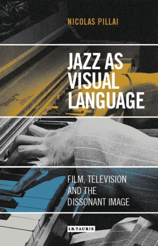 Jazz as Visual Language av Nicolas Pillai (Hardcover)