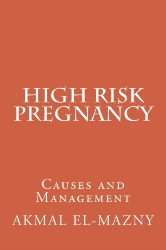 High Risk Pregnancy av Akmal El-Mazny (Paperback)