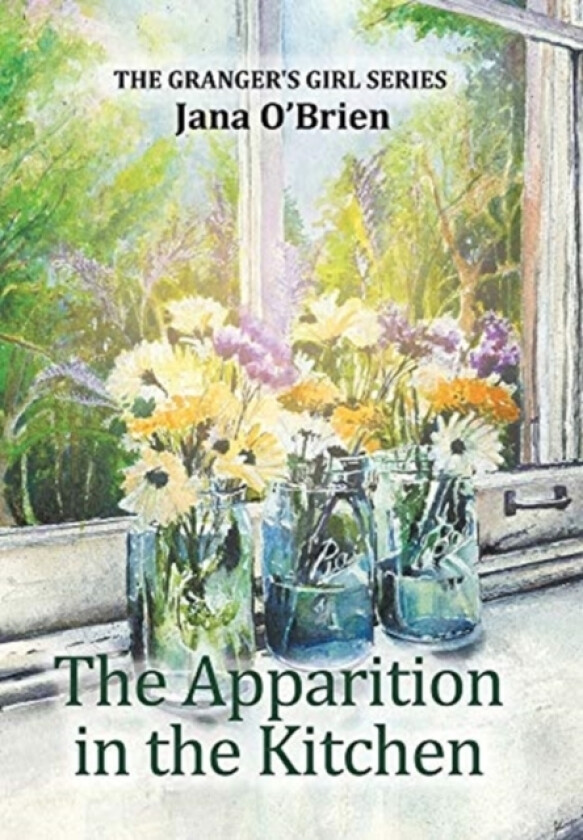 The Apparition in the Kitchen av Jana O'Brien (Hardcover)