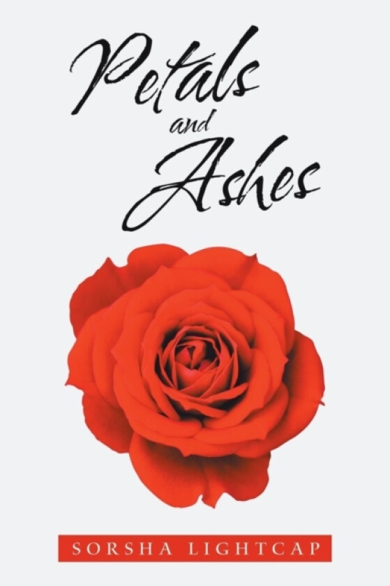 Petals and Ashes av Sorsha Lightcap (Paperback)