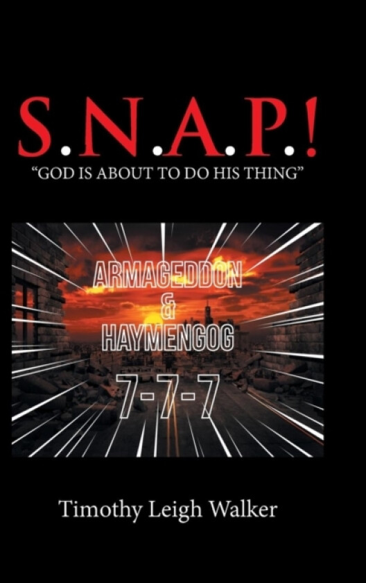 S.N.A.P.! av Timothy Leigh Walker (Hardcover)