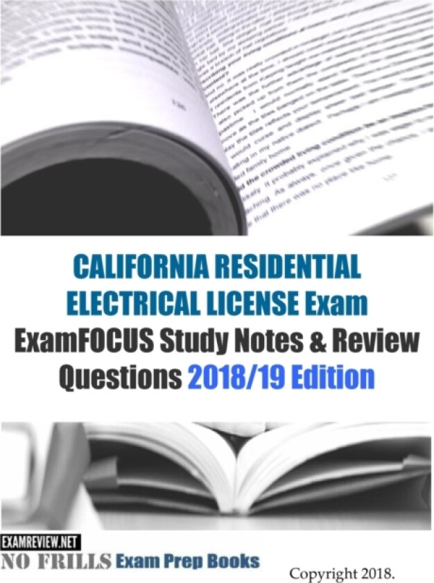 CALIFORNIA RESIDENTIAL ELECTRICAL LICENSE Exam ExamFOCUS Study Notes & Review Questions av Examreview (Paperback)