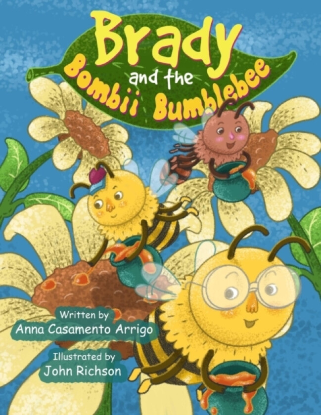 Brady and the Bombii Bumblebee av Anna Casamento Arrigo (Paperback)