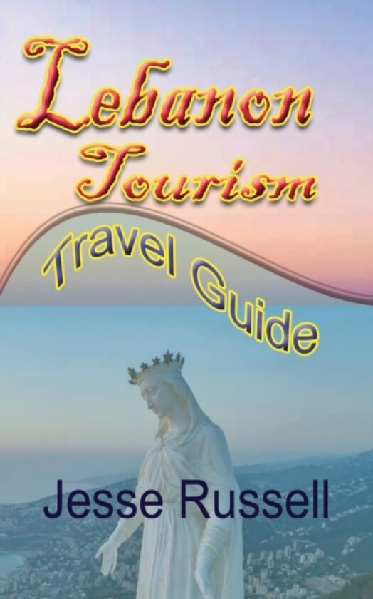 Lebanon Tourism av Jesse Russell (Paperback)
