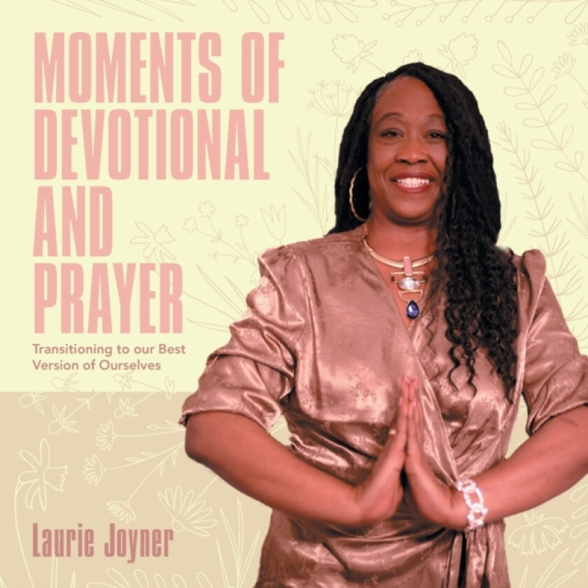 Moments of Devotional and Prayer av Laurie Joyner (Paperback)