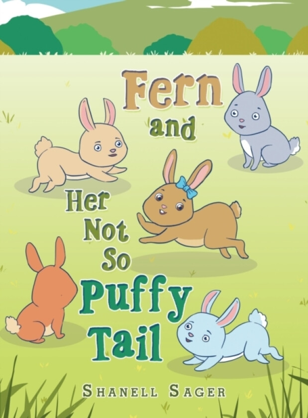 Fern and Her Not so Puffy Tail av Shanell Sager (Hardcover)