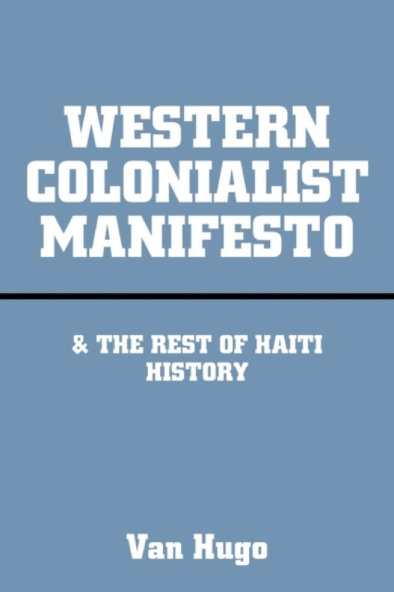 Western Colonialist Manifesto av Van Hugo (Paperback)