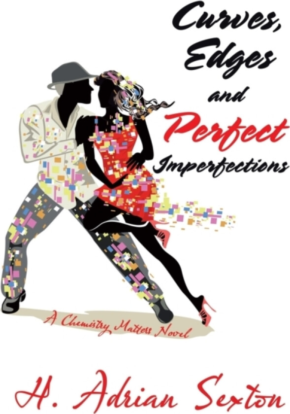 Curves, Edges and Perfect Imperfections av H Adrian Sexton (Paperback)