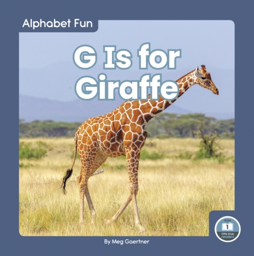 G Is for Giraffe av Meg Gaertner (Hardcover)