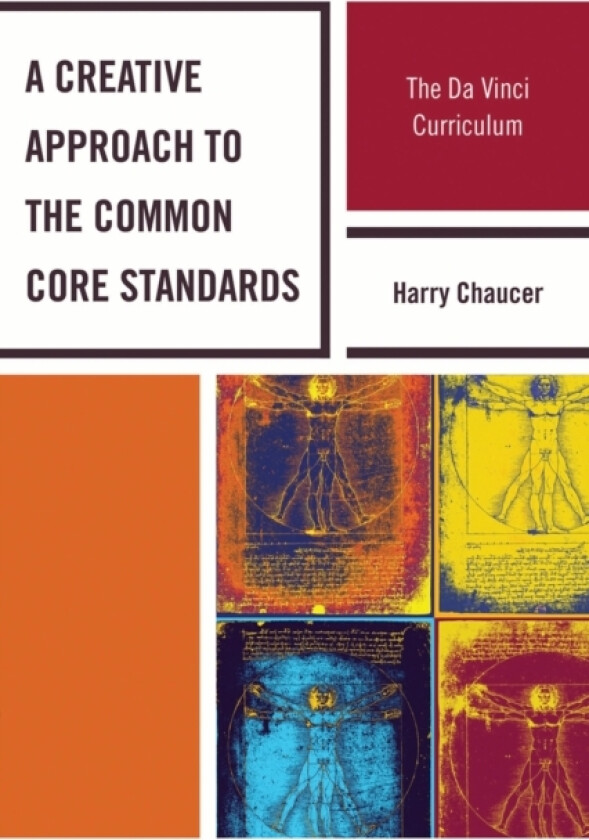 A Creative Approach to the Common Core Standards av Harry Chaucer (Paperback)