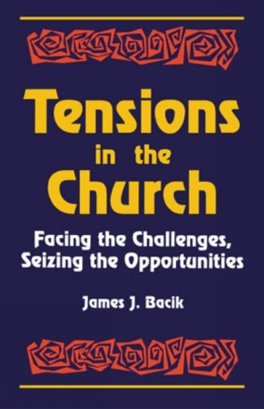 Tensions in the Church av James J. Bacik (Paperback)