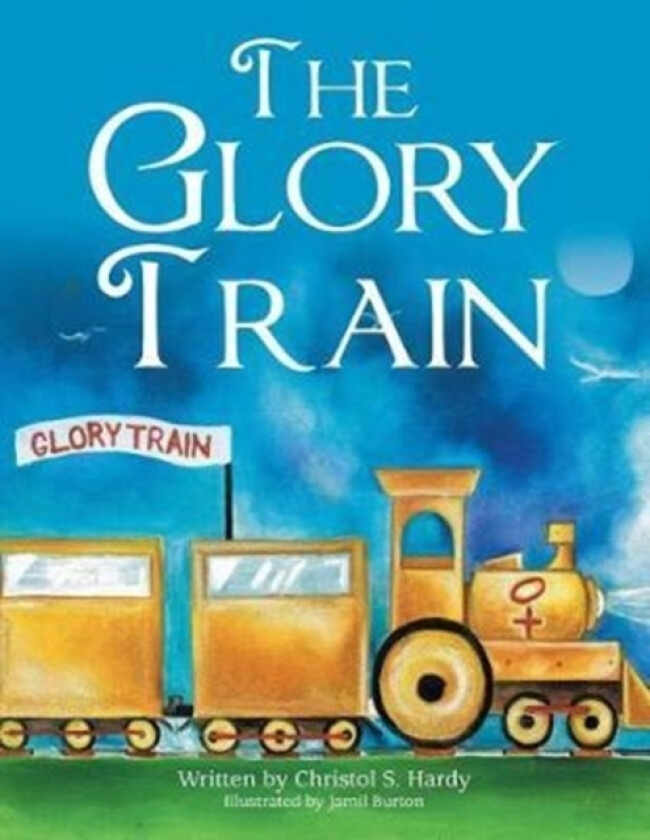 The Glory Train av Christol S Hardy (Paperback)