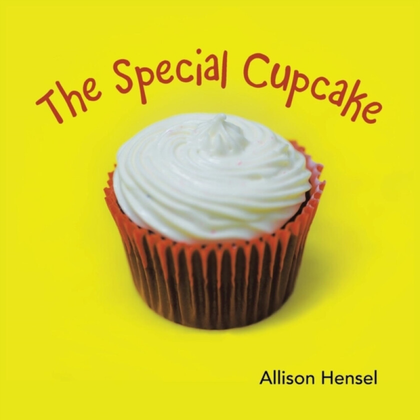 The Special Cupcake av Allison Hensel (Paperback)