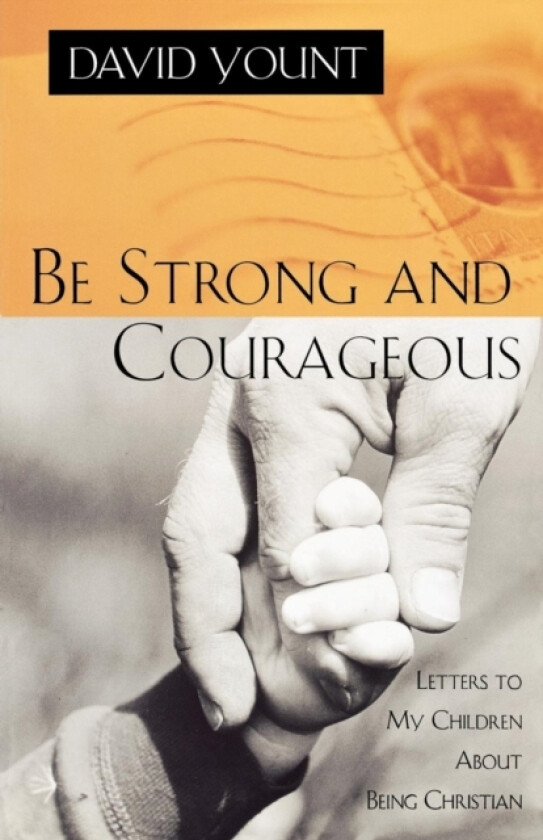 Be Strong and Courageous av David Yount (Paperback)