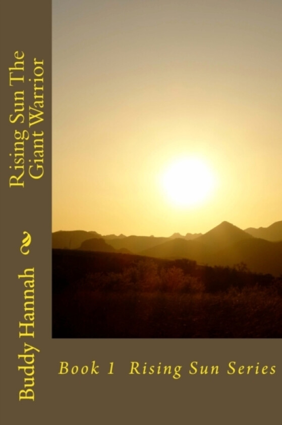 Rising Sun The Giant Warrior av Buddy Hannah (Paperback)